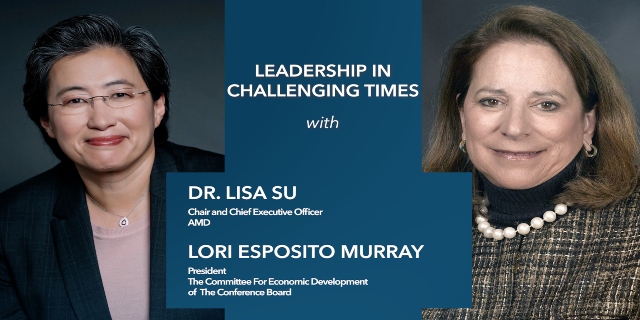 Leadership in Challenging Times: A Conversation with Dr. Lisa Su, AMD
